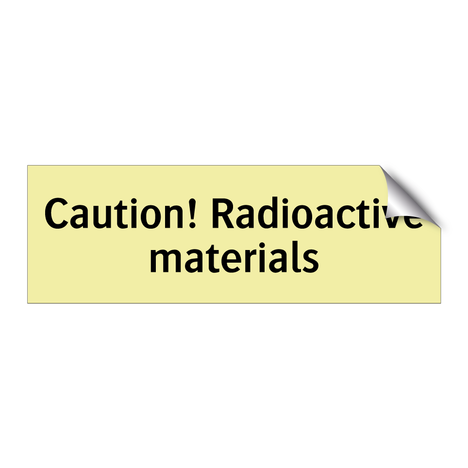 Caution! Radioactive materials