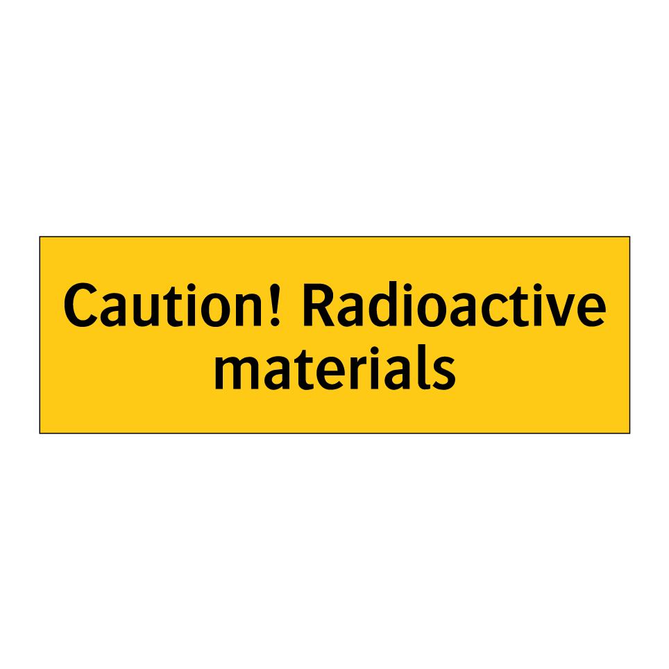 Caution! Radioactive materials