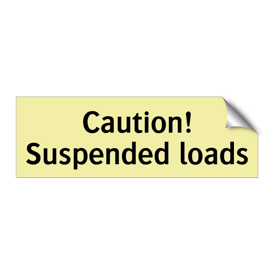 Caution! Suspended loads