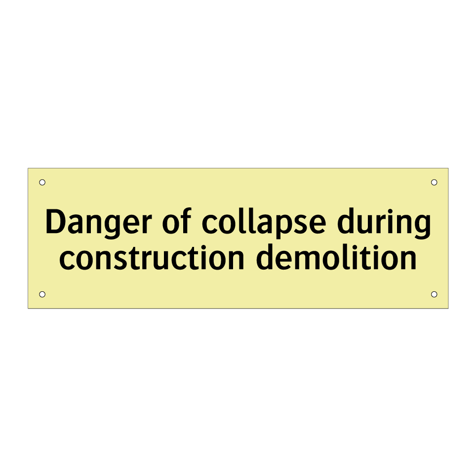 Danger of collapse during construction demolition