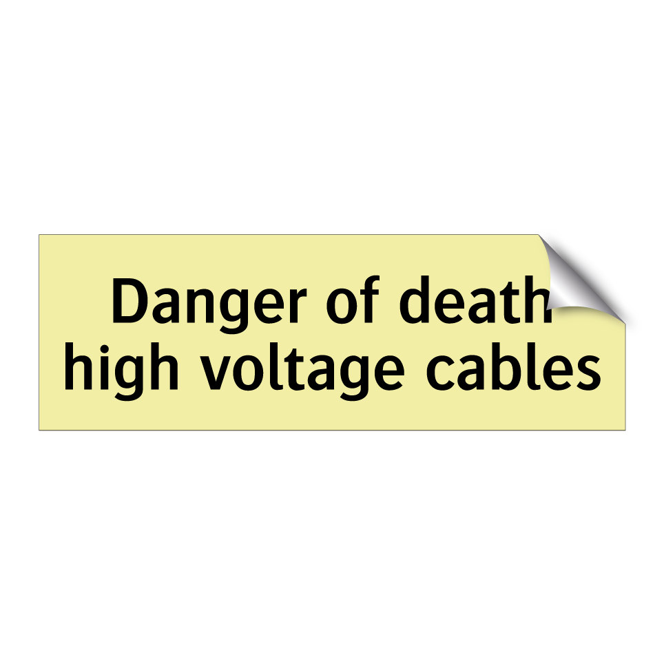 Danger of death high voltage cables