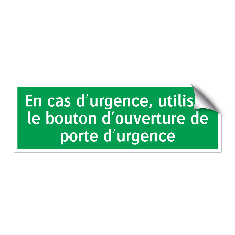 En cas d'urgence, utilisez le bouton d'ouverture de porte d'urgence