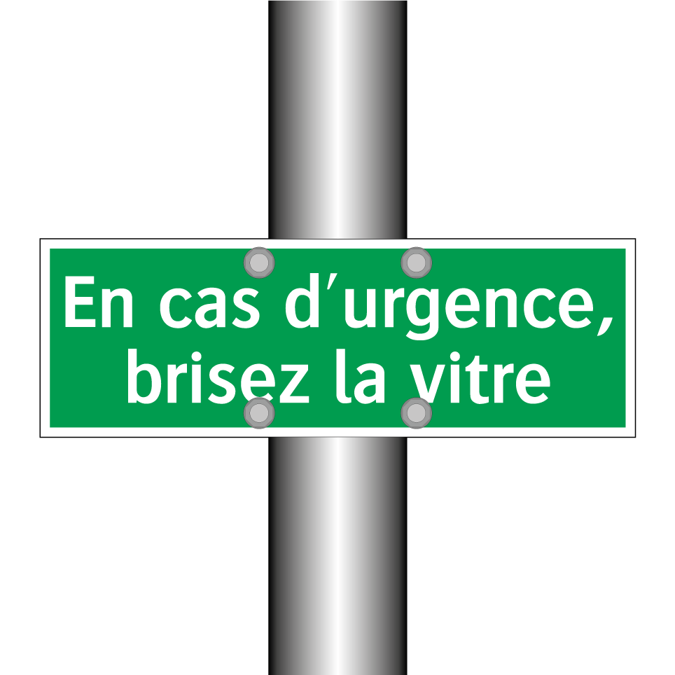 En cas d'urgence, brisez la vitre