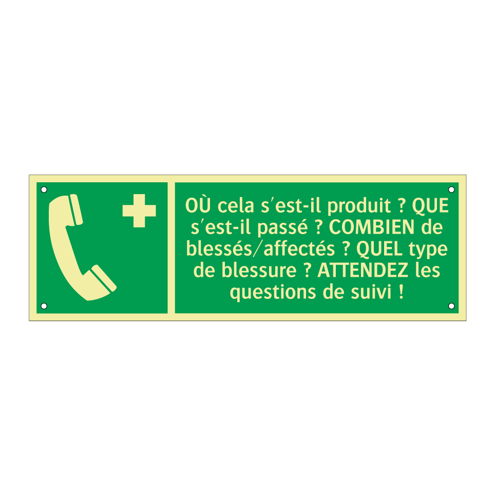 OÙ cela s'est-il produit ? QUE s'est-il passé ? COMBIEN de blessés/affectés ? QUEL type de blessure ? ATTENDEZ les questions de suivi !