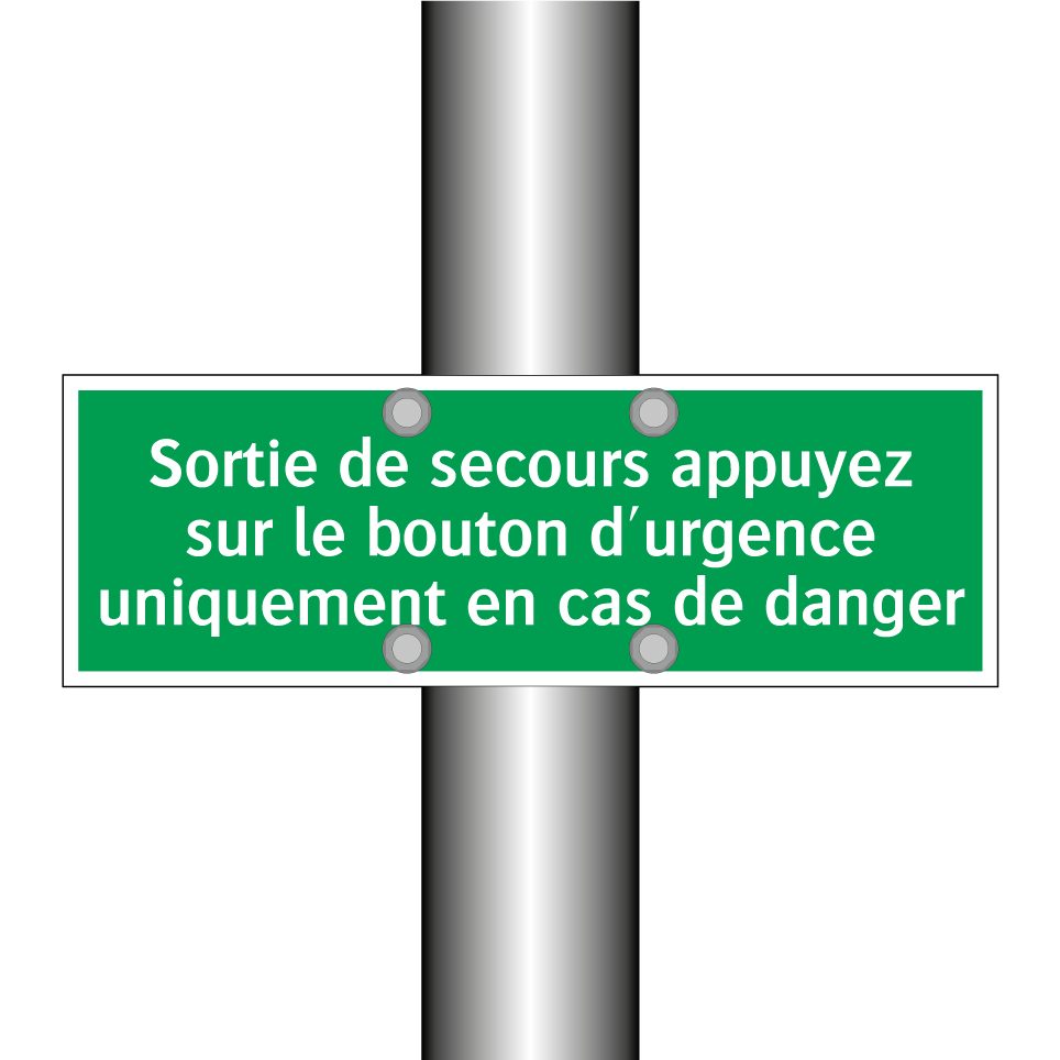 Sortie de secours appuyez sur le bouton d'urgence uniquement en cas de danger