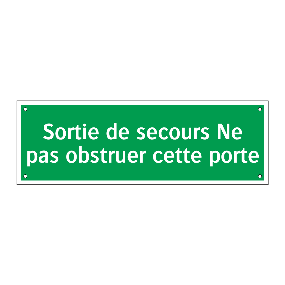 Sortie de secours Ne pas obstruer cette porte