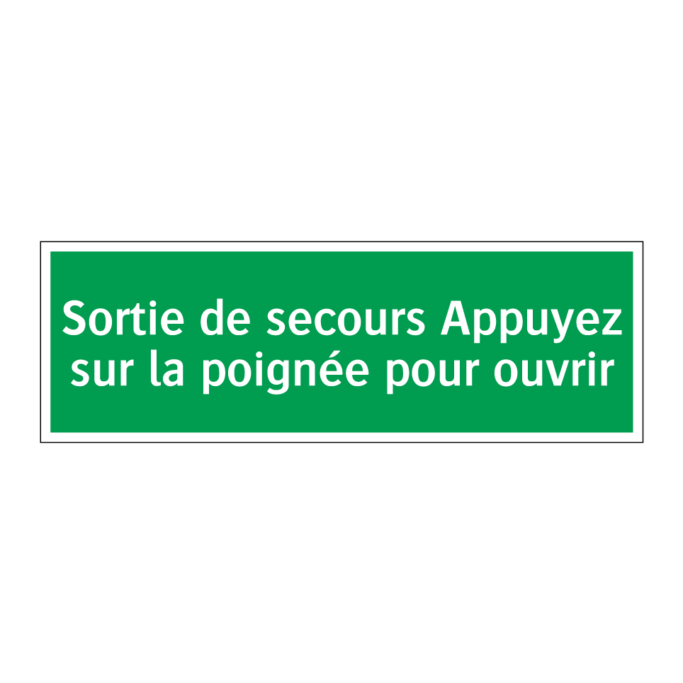 Sortie de secours Appuyez sur la poignée pour ouvrir
