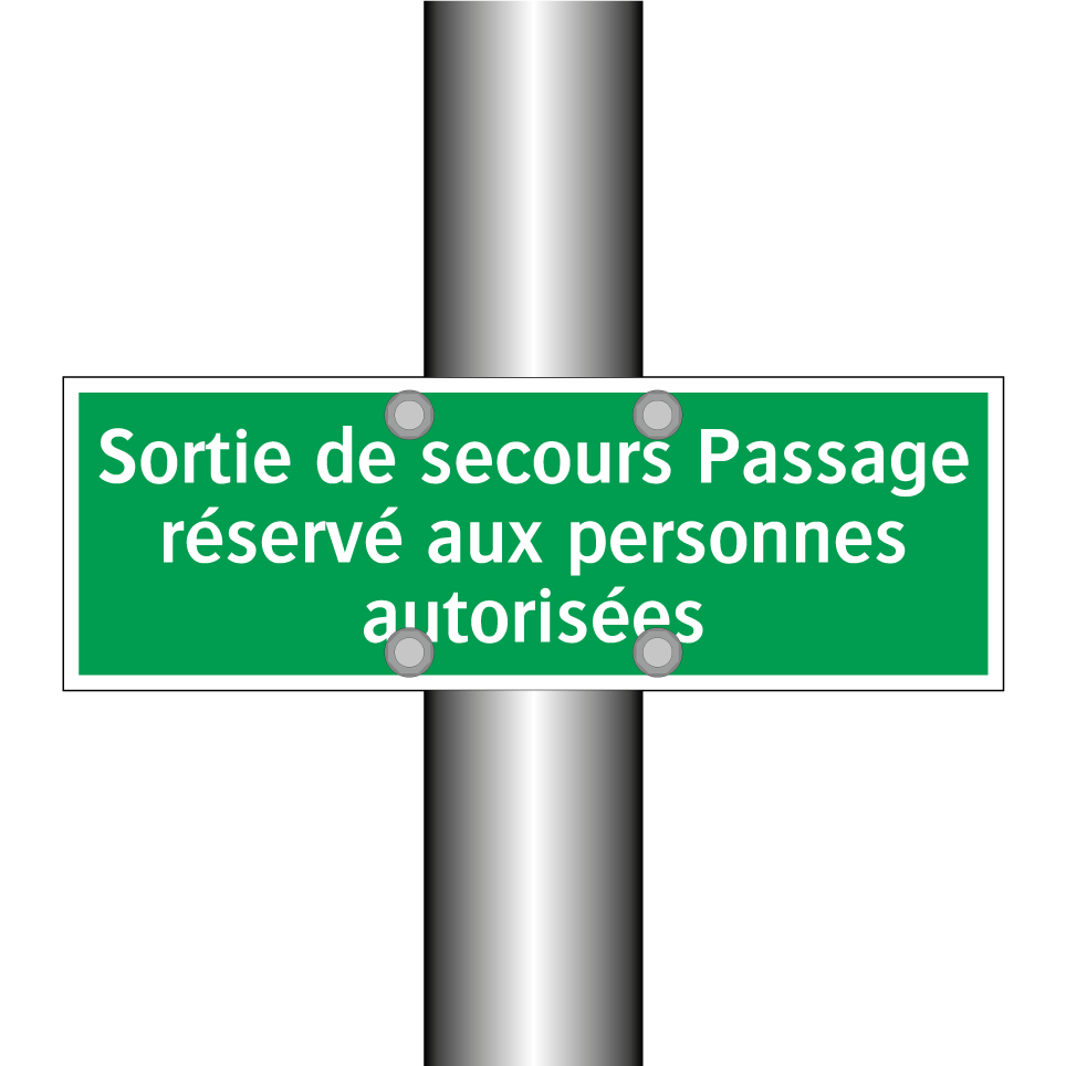 Sortie de secours Passage réservé aux personnes autorisées