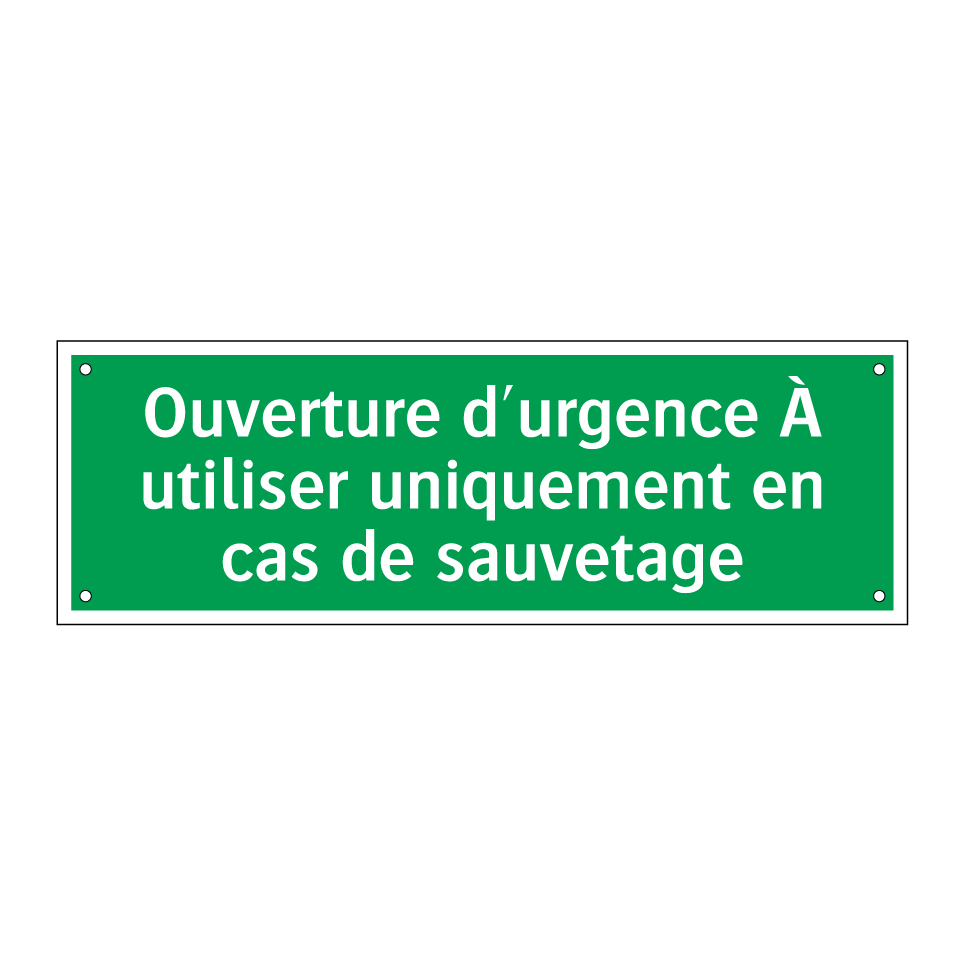 Ouverture d'urgence À utiliser uniquement en cas de sauvetage
