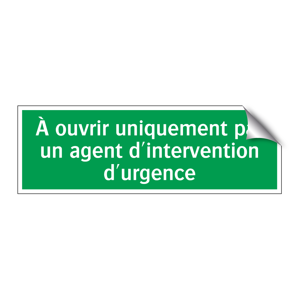 À ouvrir uniquement par un agent d'intervention d'urgence