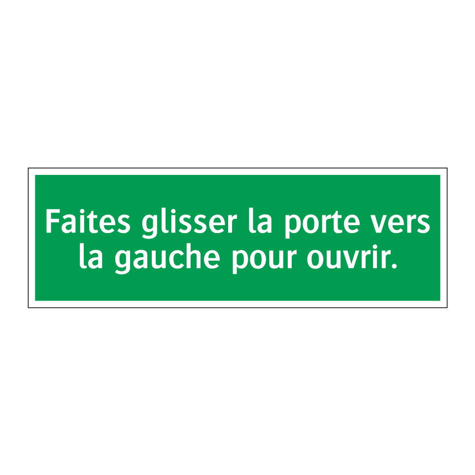Faites glisser la porte vers la gauche pour ouvrir.