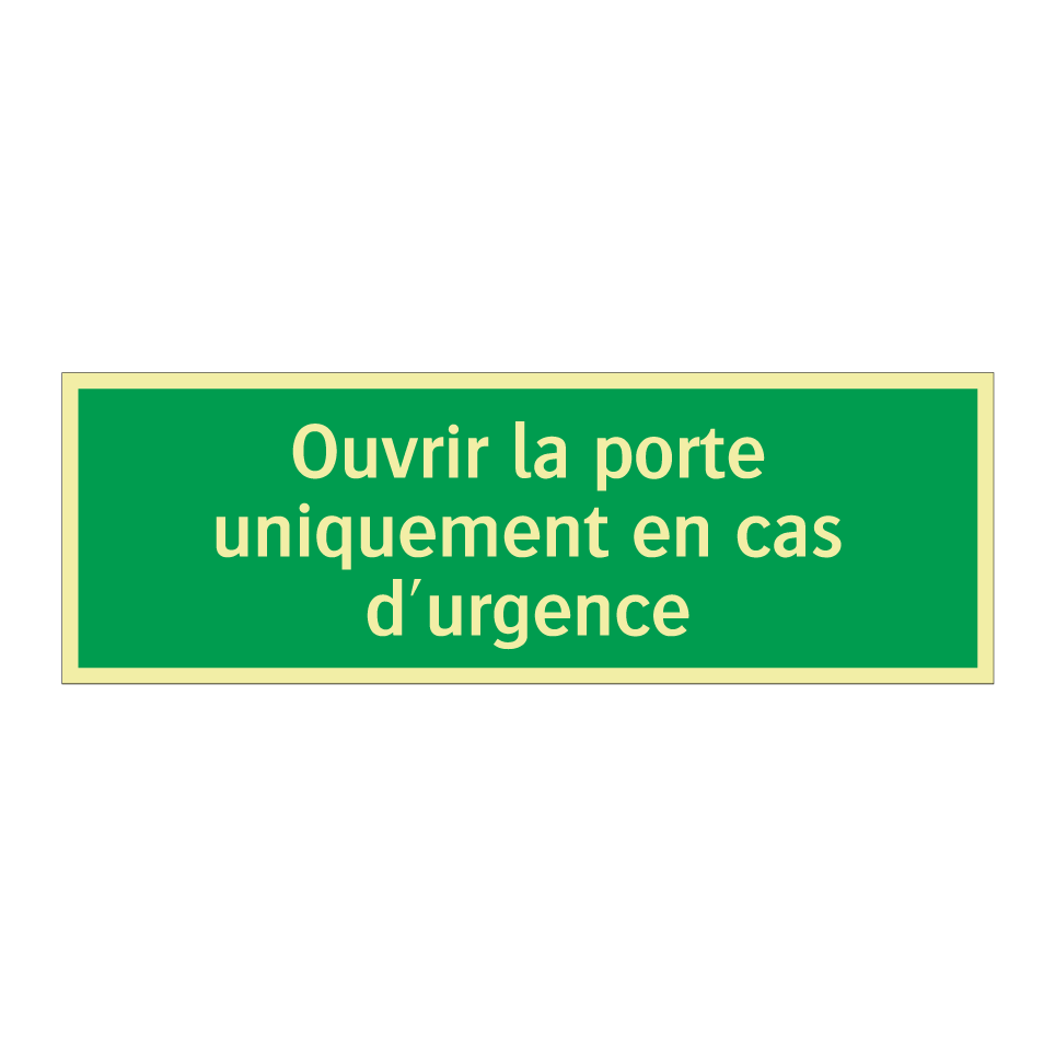 Ouvrir la porte uniquement en cas d'urgence