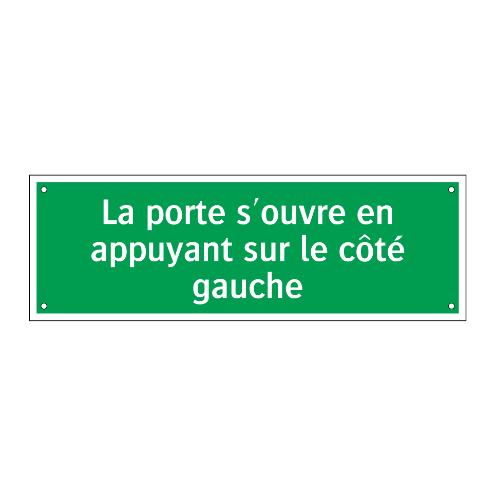 La porte s'ouvre en appuyant sur le côté gauche