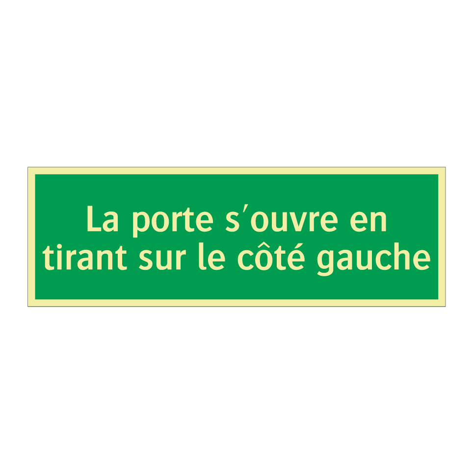 La porte s'ouvre en tirant sur le côté gauche