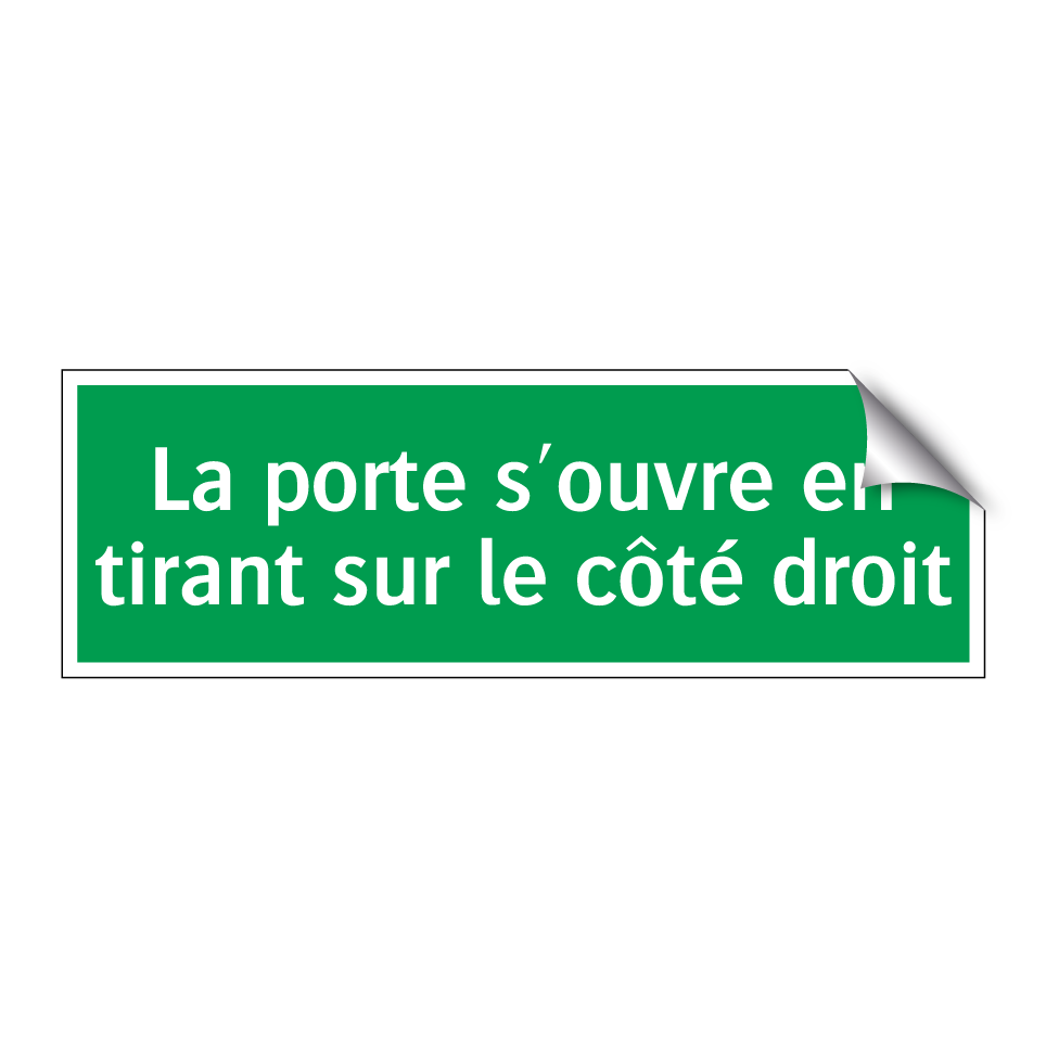 La porte s'ouvre en tirant sur le côté droit