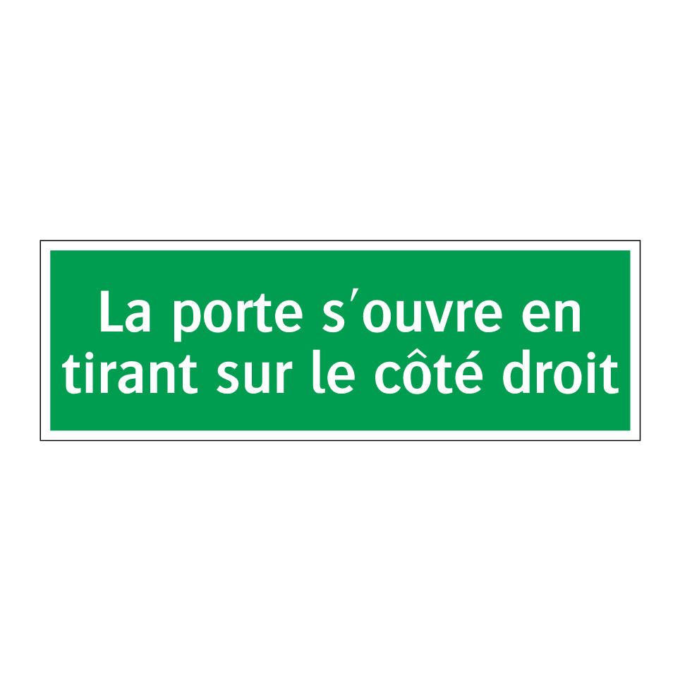 La porte s'ouvre en tirant sur le côté droit