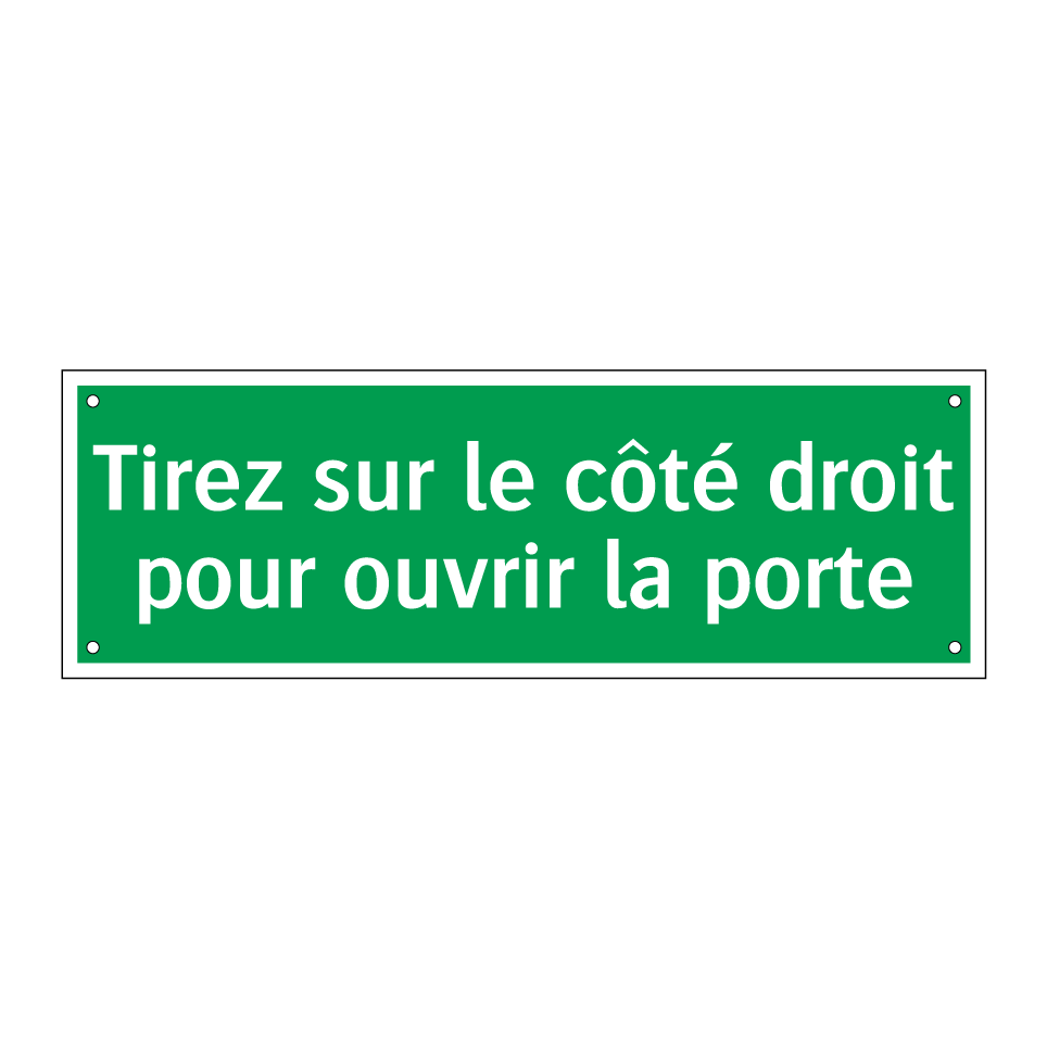 Tirez sur le côté droit pour ouvrir la porte