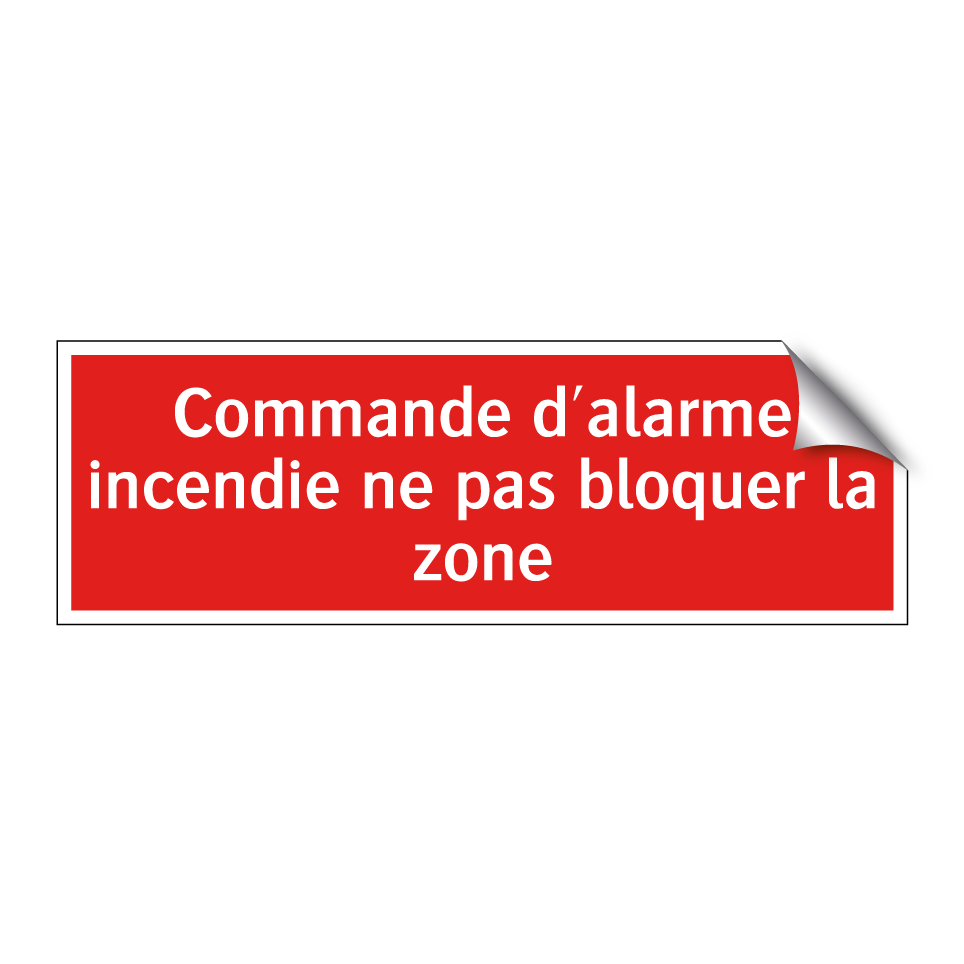 Commande d'alarme incendie ne pas bloquer la zone