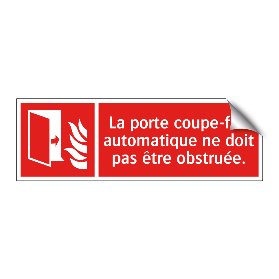La porte coupe-feu automatique ne doit pas être obstruée.