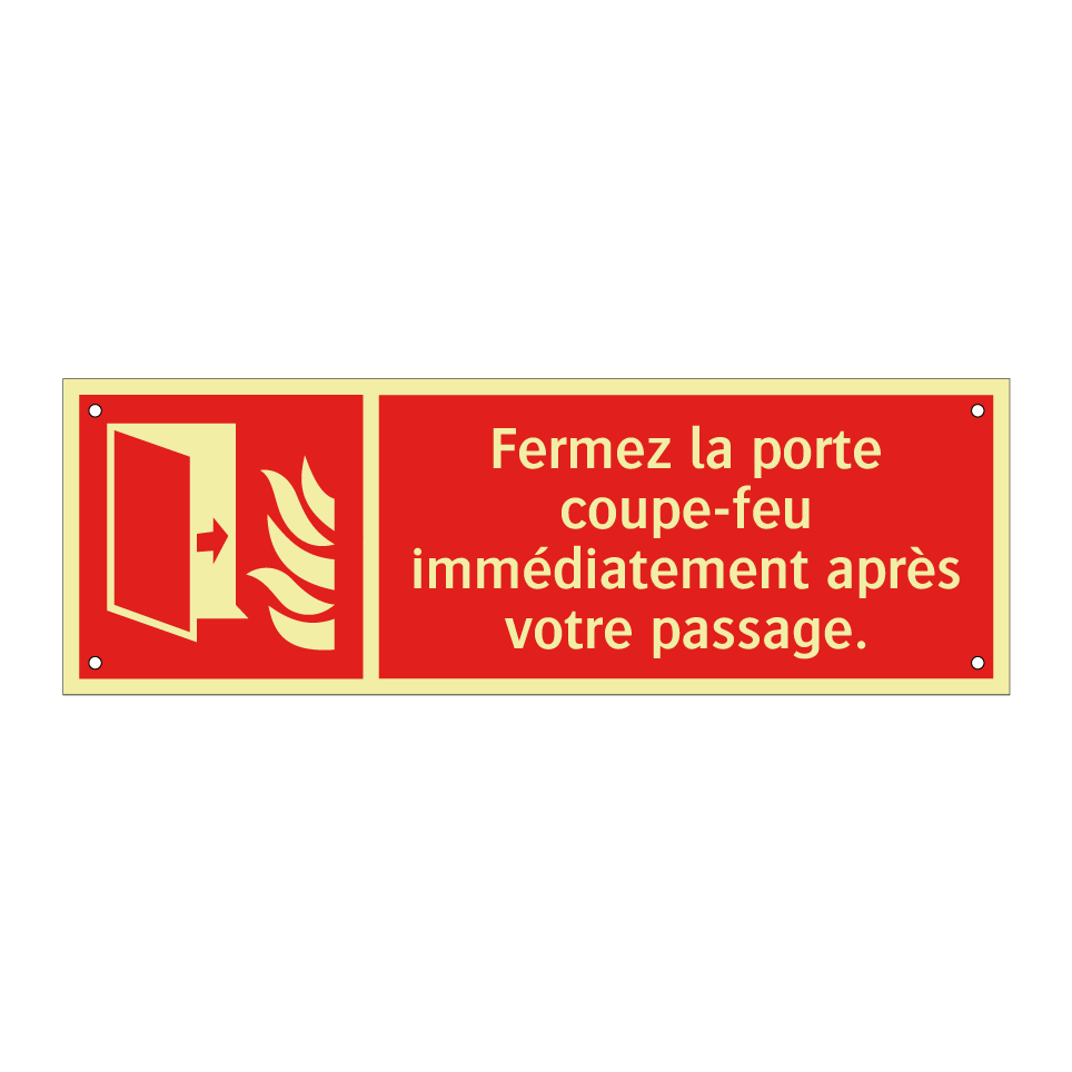 Fermez la porte coupe-feu immédiatement après votre passage.
