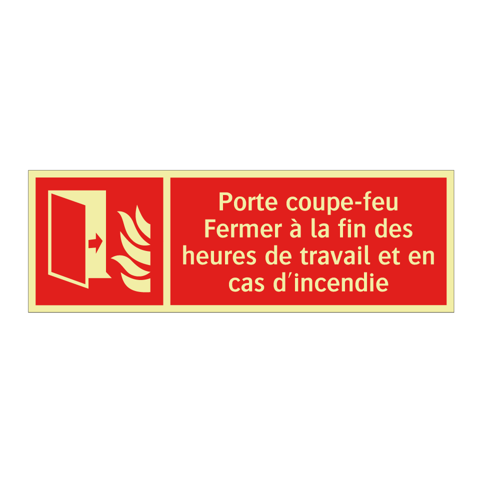 Porte coupe-feu Fermer à la fin des heures de travail et en cas d'incendie