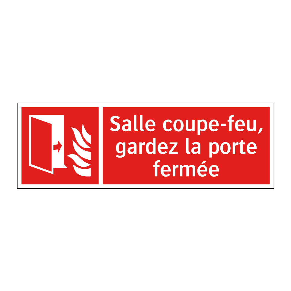 Salle coupe-feu, gardez la porte fermée