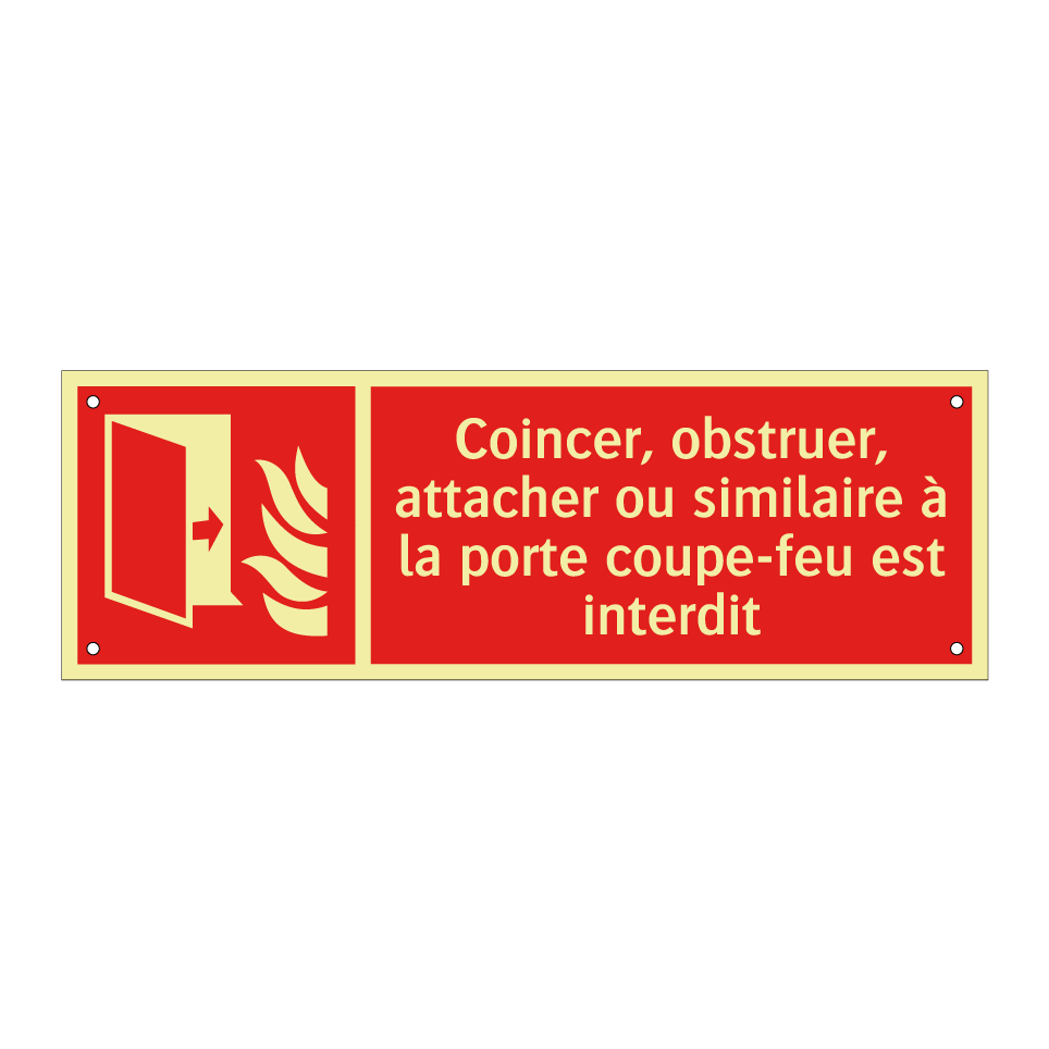 Coincer, obstruer, attacher ou similaire à la porte coupe-feu est interdit