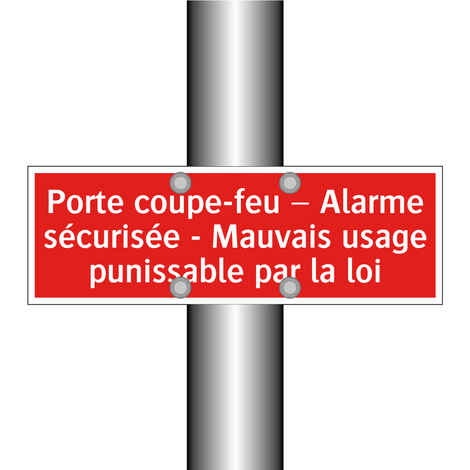 Porte coupe-feu – Alarme sécurisée - Mauvais usage punissable par la loi