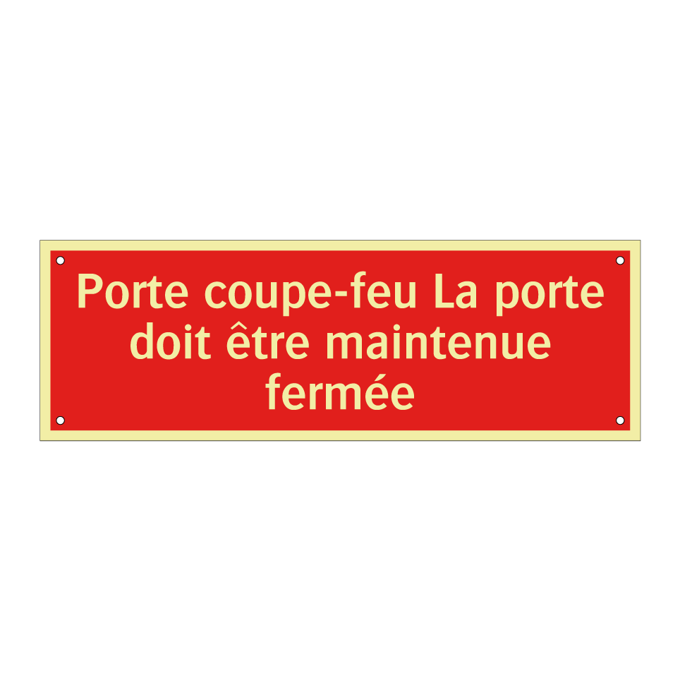 Porte coupe-feu La porte doit être maintenue fermée
