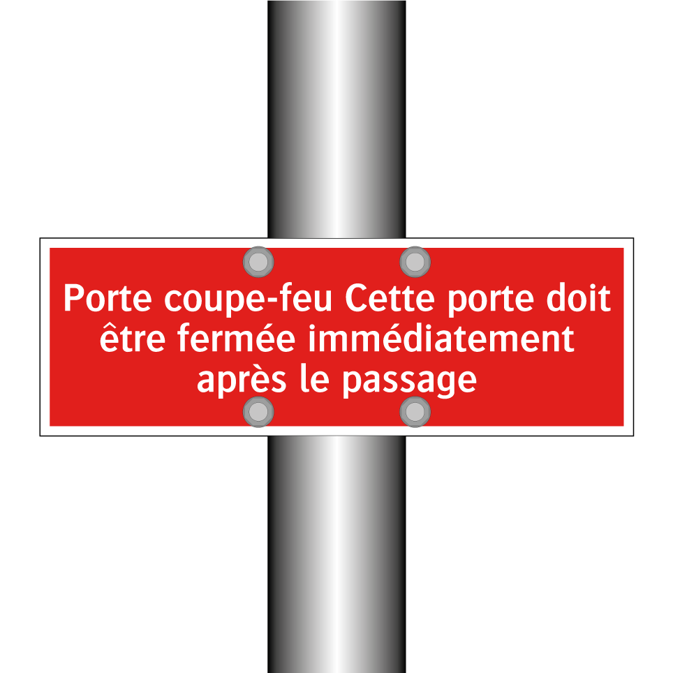 Porte coupe-feu Cette porte doit être fermée immédiatement après le passage