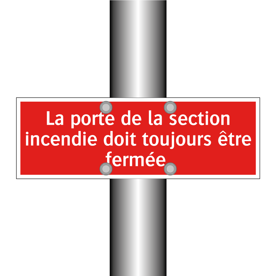 La porte de la section incendie doit toujours être fermée.