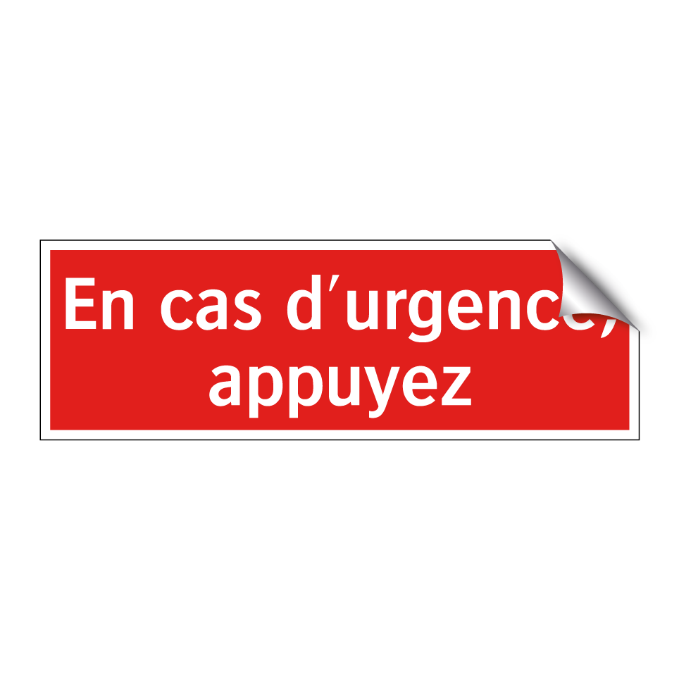 En cas d'urgence, appuyez