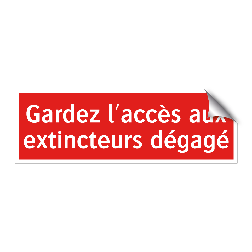 Gardez l'accès aux extincteurs dégagé