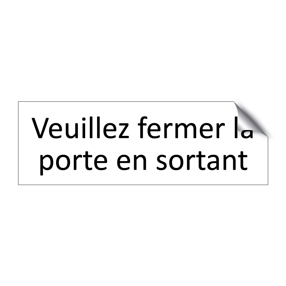 Veuillez fermer la porte en sortant