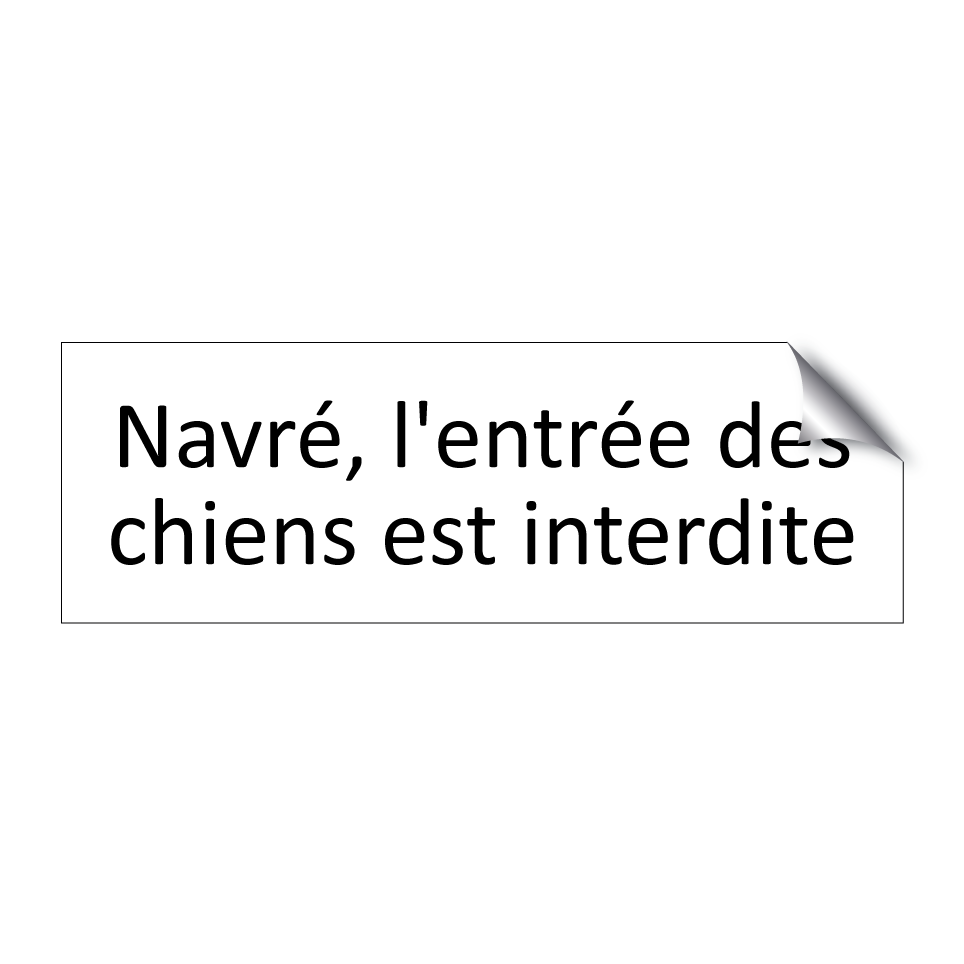 Navré, l'entrée des chiens est interdite