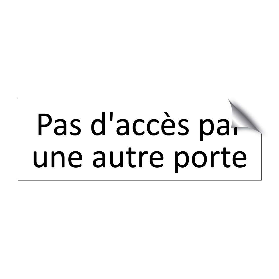 Pas d'accès par une autre porte