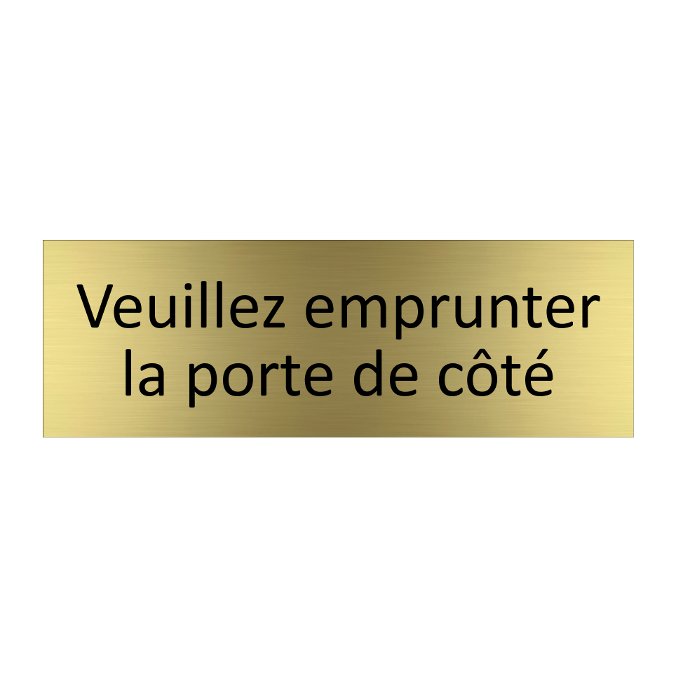 Veuillez emprunter la porte de côté