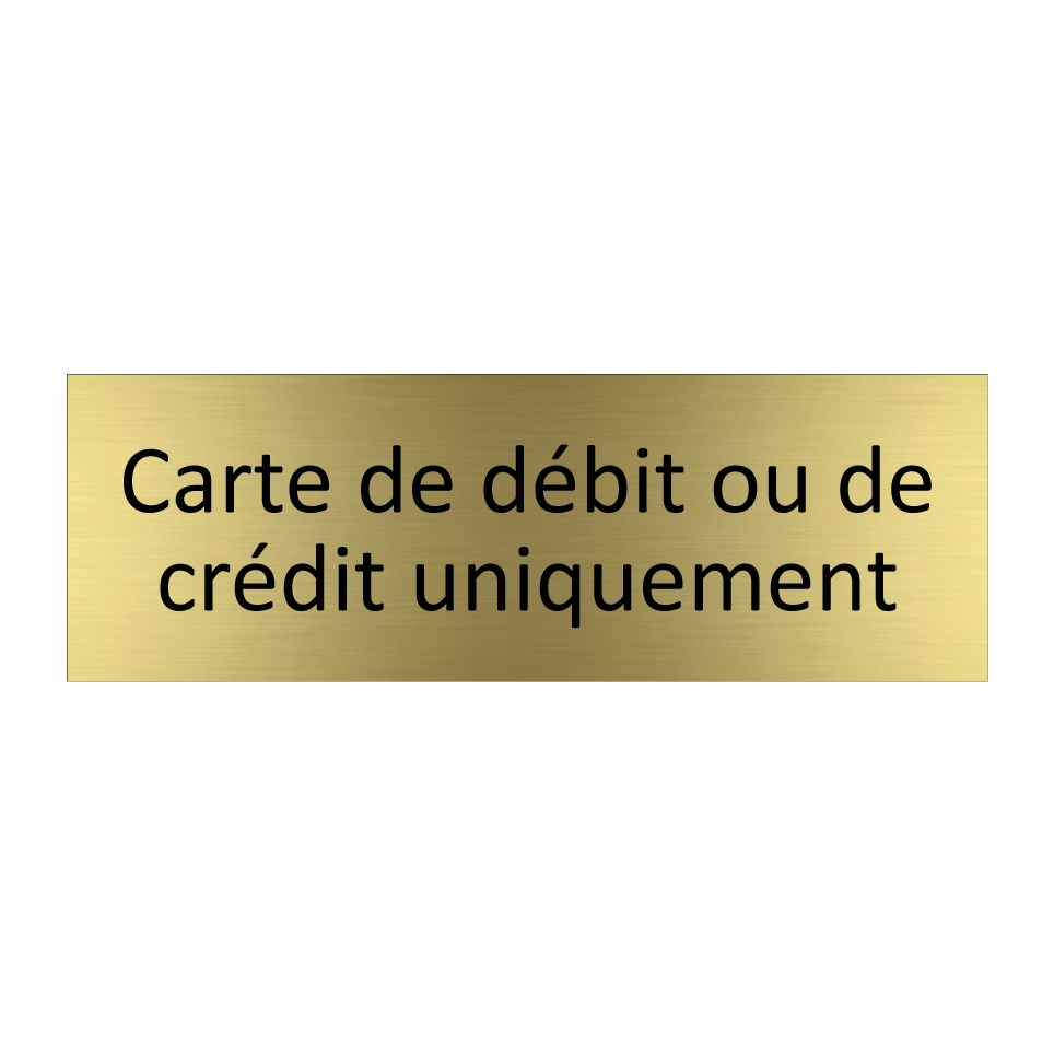 Carte de débit ou de crédit uniquement