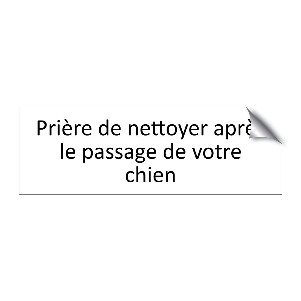 Prière de nettoyer après le passage de votre chien