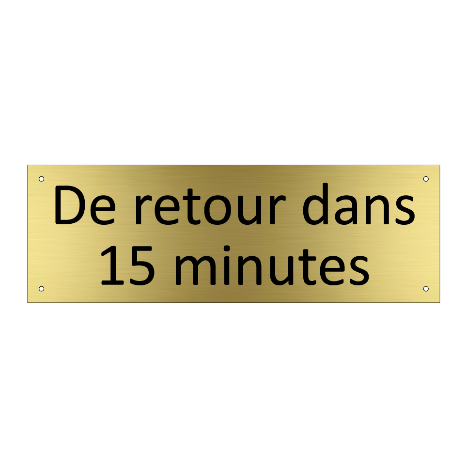 De retour dans 15 minutes