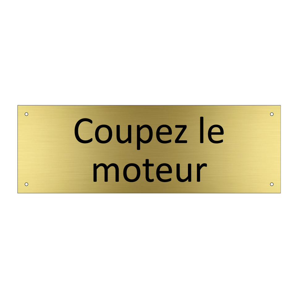 Coupez le moteur