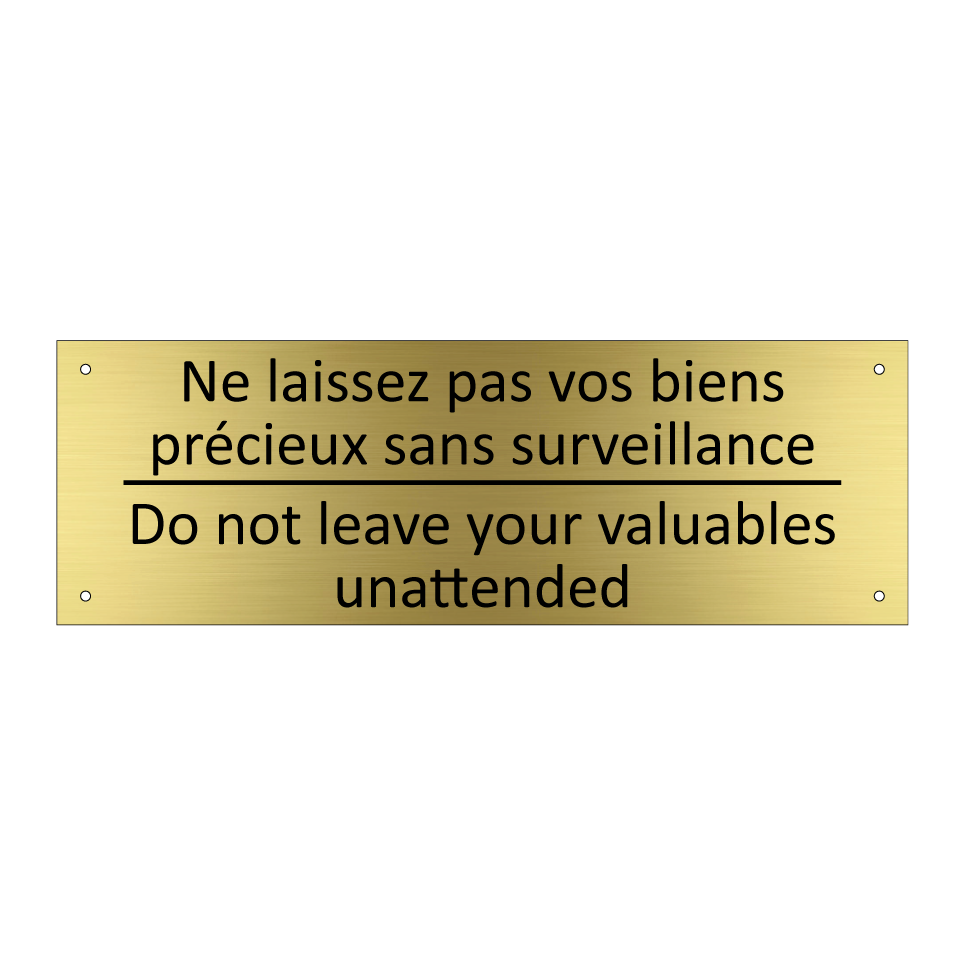 Ne laissez pas vos biens précieux /.../ - Do not leave your valuables unattended /.../