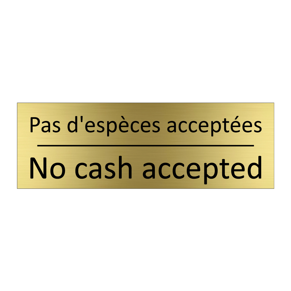 Pas d'espèces acceptées - No cash accepted