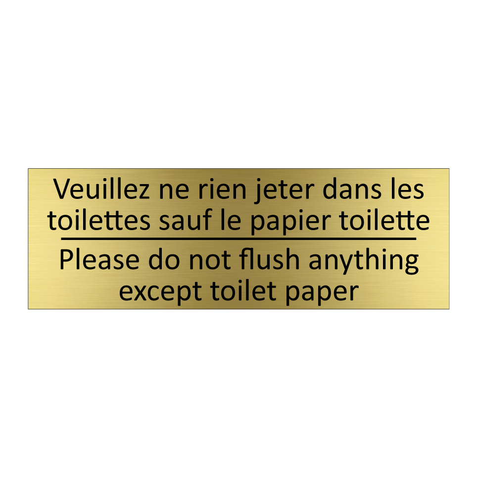 Veuillez ne rien jeter dans les /.../ - Please do not flush anything except /.../
