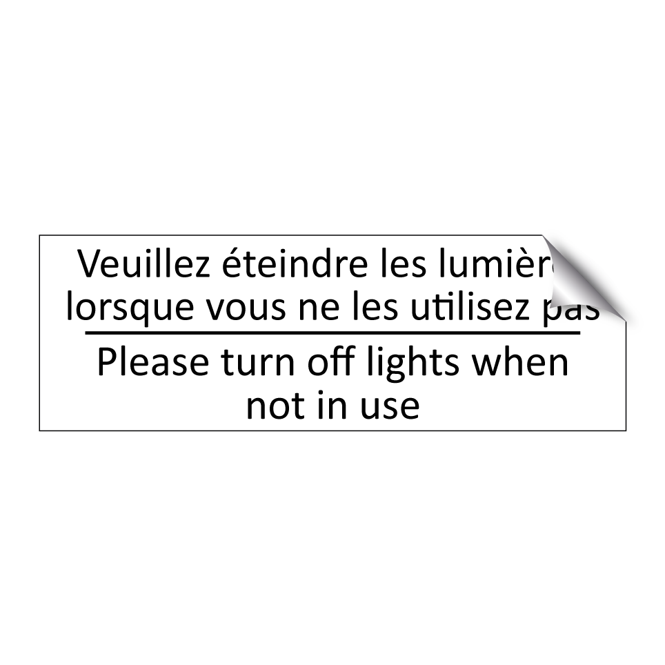 Veuillez éteindre les lumières /.../ - Please turn off lights when not /.../