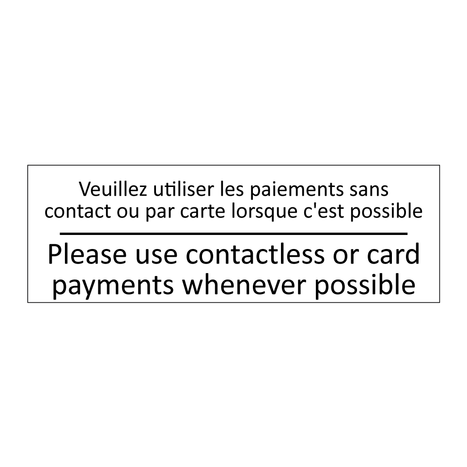 Veuillez utiliser les paiements /.../ - Please use contactless or card /.../