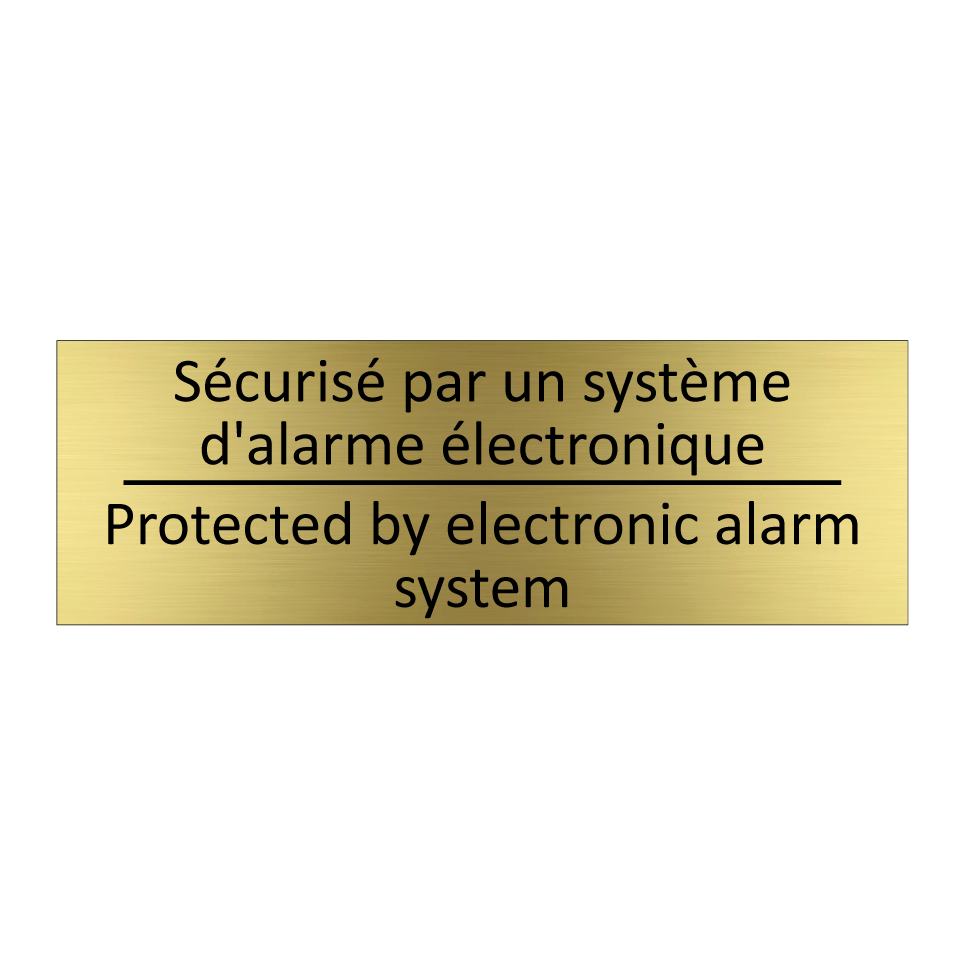 Sécurisé par un système d'alarme /.../ - Protected by electronic alarm /.../