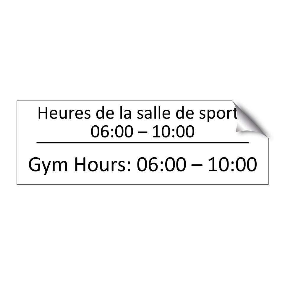 Heures de la salle de sport : /.../ - Gym Hours: 06:00 – 10:00