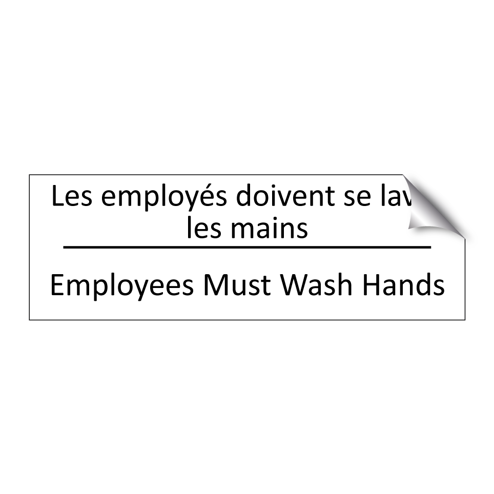 Les employés doivent se laver /.../ - Employees Must Wash Hands