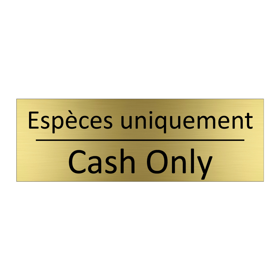 Espèces uniquement - Cash Only